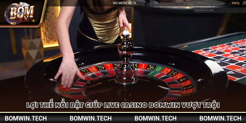 Lợi thế nổi bật giúp Live Casino Bomwin vượt trội